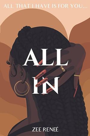 All In by Zee Reneé