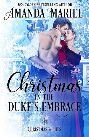 Christmas in the Duke's Embrace by Amanda Mariel