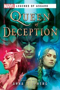 Queen of Deception: A Marvel Legends of Asgard Novel by Anna Stephens