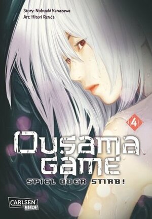 Ousama Game - Spiel oder stirb!, Band 4 by Nobuaki Kanazawa, Hitori Renda