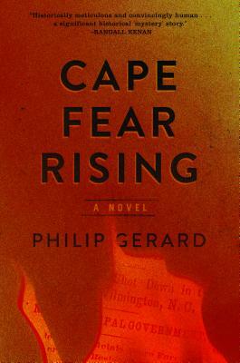 Cape Fear Rising by Philip Gerard