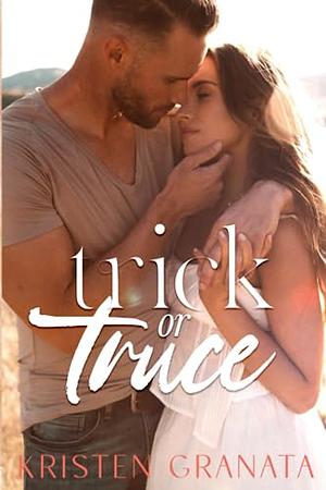 Trick or Truce by Kristen Granata