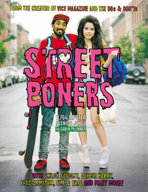 Street Boners: 1,764 Hipster Fashion Jokes by Gavin McInnes