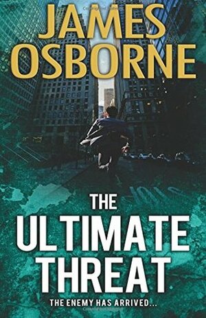 The Ultimate Threat by James Osborne