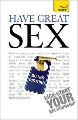 Have Great Sex: Teach Yourself by Paul Jenner