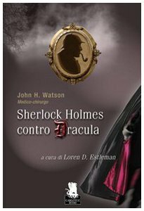 Sherlock Holmes contro Dracula by Paolo De Crescenzo, Loren D. Estleman, Paolo Zaccagnini