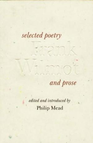 Selected Poetry and Prose by Frank Leslie Thomson Wilmot