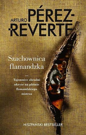 Szachownica flamandzka by Arturo Pérez-Reverte