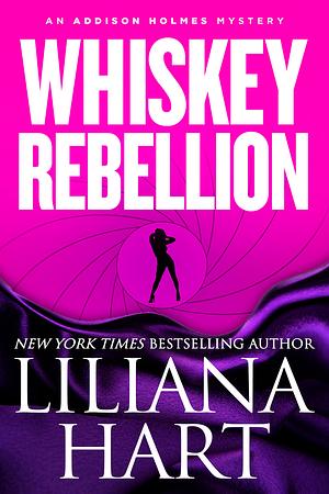 Whiskey Rebellion by Liliana Hart