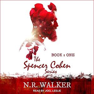 Spencer Cohen, Book One by N.R. Walker