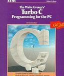 The Waite Group's Turbo C Programming for the PC by Robert Lafore, Waite Group
