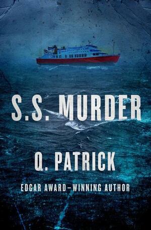 S.S. Murder by Q. Patrick