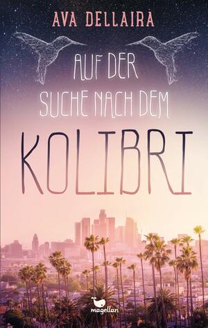 Auf der Suche nach dem Kolibri by Sandra Knuffinke, Jessika Komina, Ava Dellaira