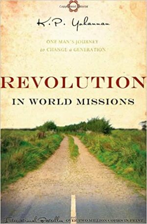 Revolution in World Missions by K.P. Yohannan