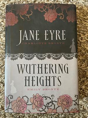 Jane Eyre / Wuthering Heights by Charlotte Brontë