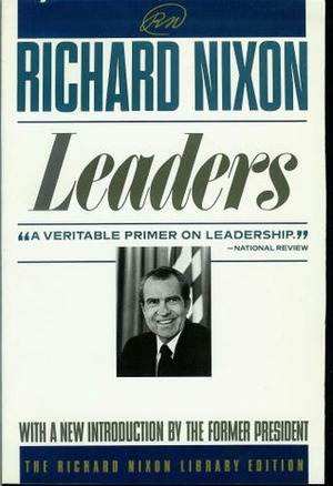 Leaders by Richard M. Nixon