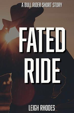 Fated Ride by Leigh Rhodes