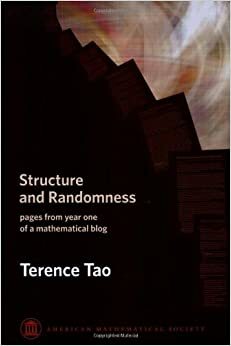 Structure and Randomness: Pages from Year One of a Mathematical Blog by Terence Tao