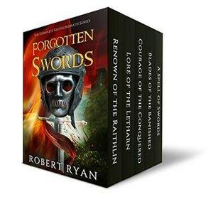 Forgotten Swords: The Complete Raithlindrath Series by Robert Ryan