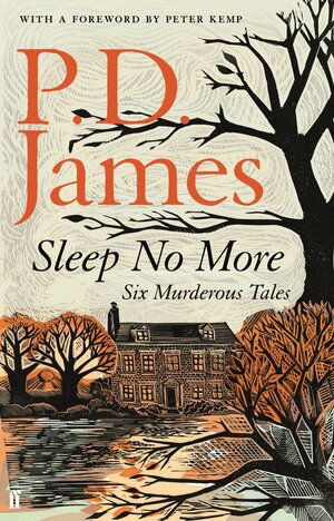 Sleep No More: Six Murderous Tales by P.D. James