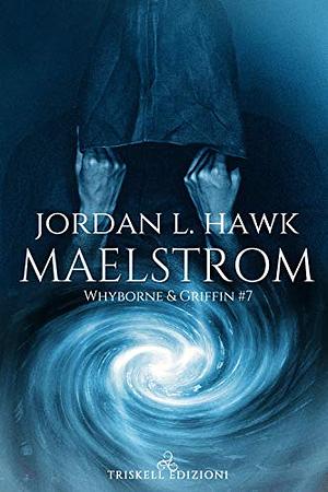 "MAELSTROM" by Jordan L. Hawk