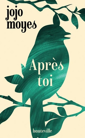 Après toi by Jojo Moyes