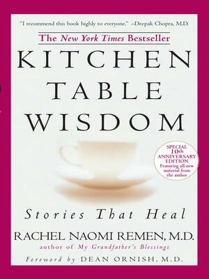Kitchen Table Wisdom by Rachel Naomi Remen