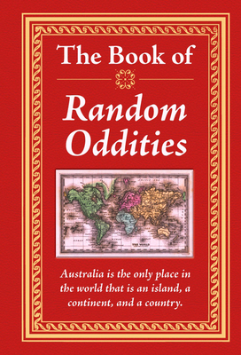 The Book of Random Oddities by Publications International Ltd