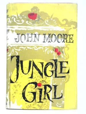 Jungle Girl  by John Moore