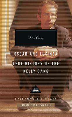 Oscar and Lucinda, True History of the Kelly Gang by Peter Carey