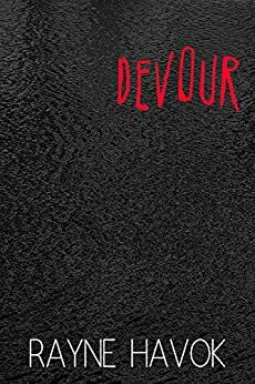 Devour by Rayne Havok