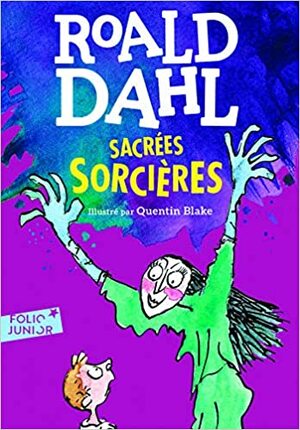 Sacrées sorcières by Roald Dahl