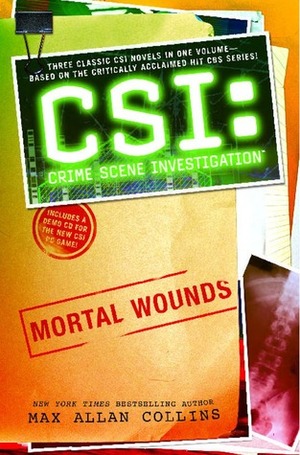 CSI: Mortal Wounds by Max Allan Collins