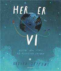 Her er vi: noter om livet på planeten Jorden by Oliver Jeffers