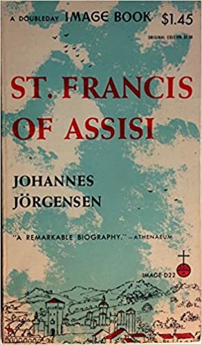 St. Francis of Assisi: A Biography by Johannes Jørgensen