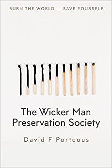 The Wicker Man Preservation Society by David F. Porteous