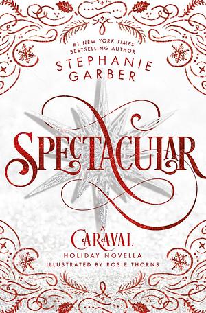 Spectacular by Stephanie Garber