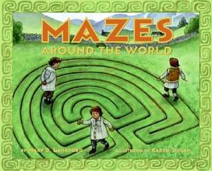 Mazes Around the World by Karen Dugan, Mary D. Lankford