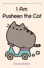 I Am Pusheen the Cat by Claire Belton