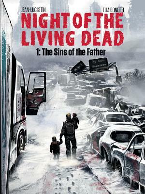 Night of the Living Dead Graphic Novel Volume 1: The Sins of the Father by Jean-Luc Istin