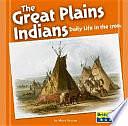 The Great Plains Indians: Daily Life in the 1700s by Mary Englar