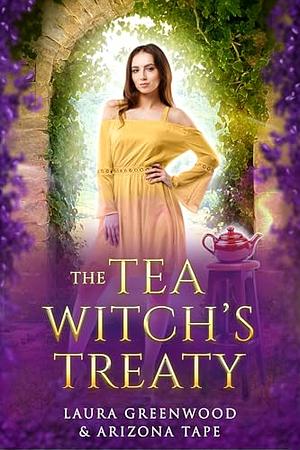 The Tea Witch's Treaty by Laura Greenwood