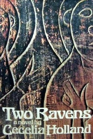 Two Ravens by Cecelia Holland