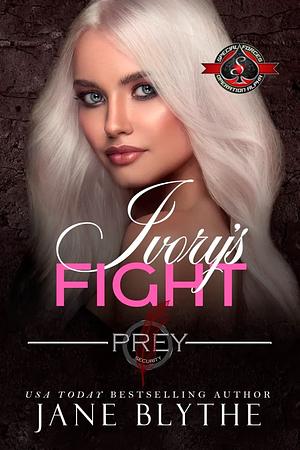 Ivory's Fight by Jane Blythe, Jane Blythe