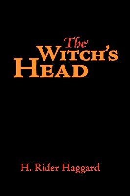 The Witch's Head, Large-Print Edition by H. Rider Haggard