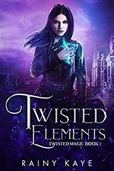 Twisted Elements by Rainy Kaye