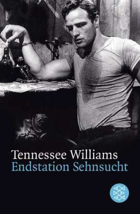 Endstation Sehnsucht by Tennessee Williams