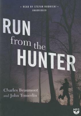 Run from the Hunter by Charles Beaumont, John Tomerlin