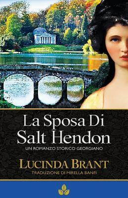 La Sposa Di Salt Hendon: Un Romanzo Storico Georgiano by Lucinda Brant