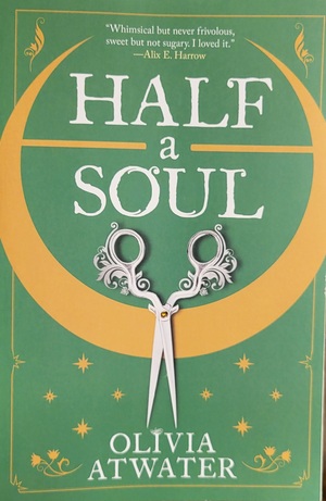 Half a Soul by Olivia Atwater